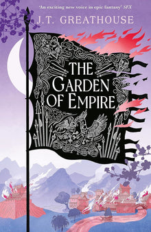 The Garden of Empire: A sweeping fantasy epic full of magic, secrets and war (Pact and Pattern)