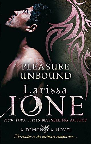 Pleasure Unbound: Number 1 in series (Demonica Novel)