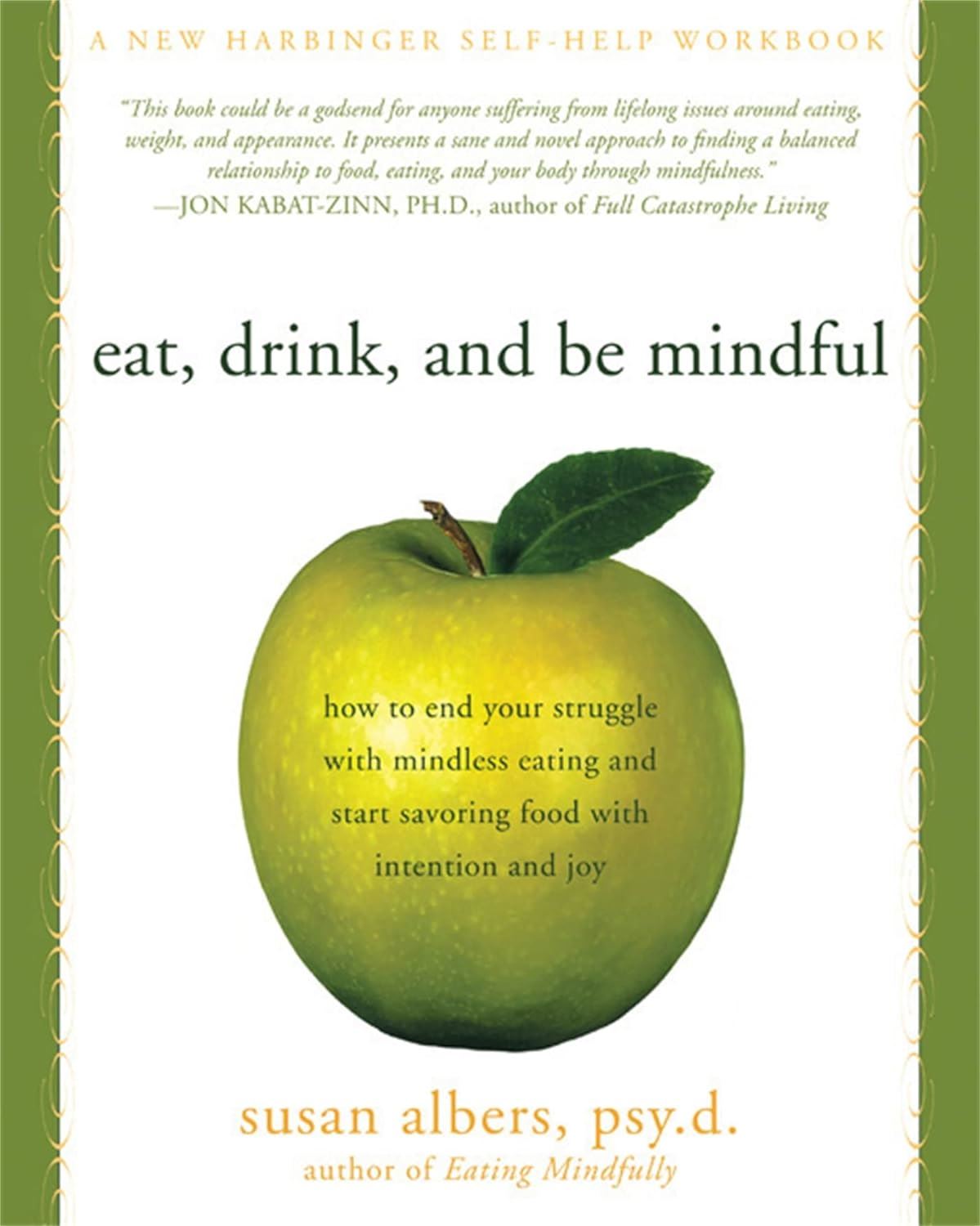 Eat, Drink, and be Mindful: How to End Your Struggle with Mindless Eat ...
