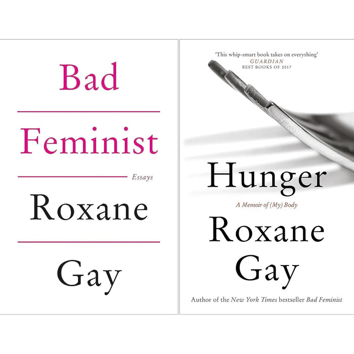 Roxane Gay Collection: Bad Feminist & Hunger: A Memoir of (My) Body