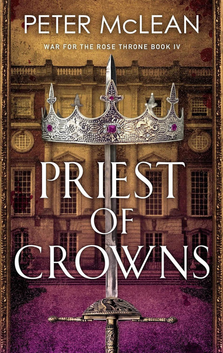 Priest of Crowns (War for the Rose Throne)