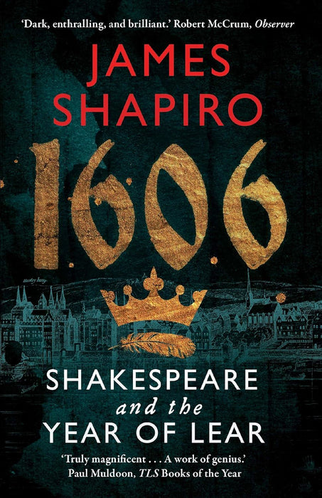 1606: Shakespeare & the Year of Lear