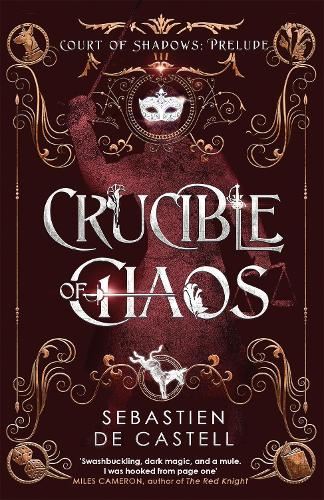 The Crucible of Chaos: A Novel of the Court of Shadows