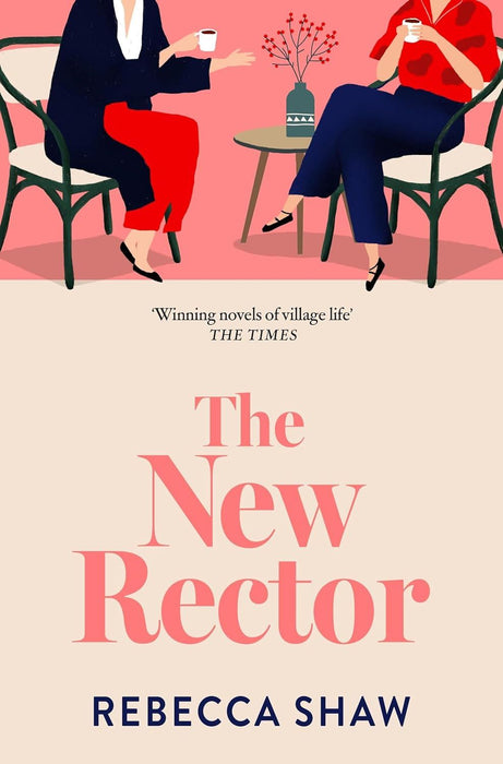 The New Rector: Heartwarming and intriguing – a modern classic of village life (TURNHAM MALPAS)