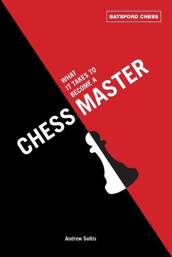 What It Takes to Become a Chess Mas