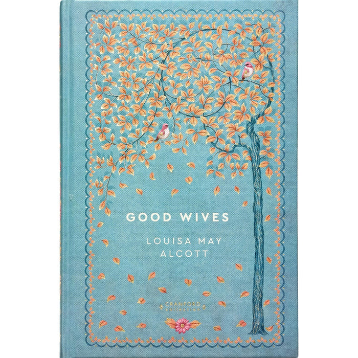 Little Women & Good Wives by Louisa May Alcott (Hardcover) with Journal – A Cranford Collection Set of Timeless Stories, Enduring Family Bonds, and a Beautiful Space for Personal Reflections