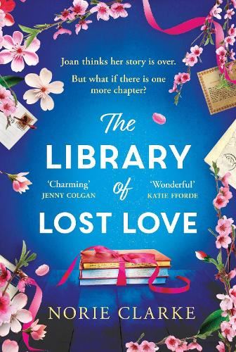 The Library of Lost Love: The most charming, hopeful and uplifting story of second chances and new beginnings