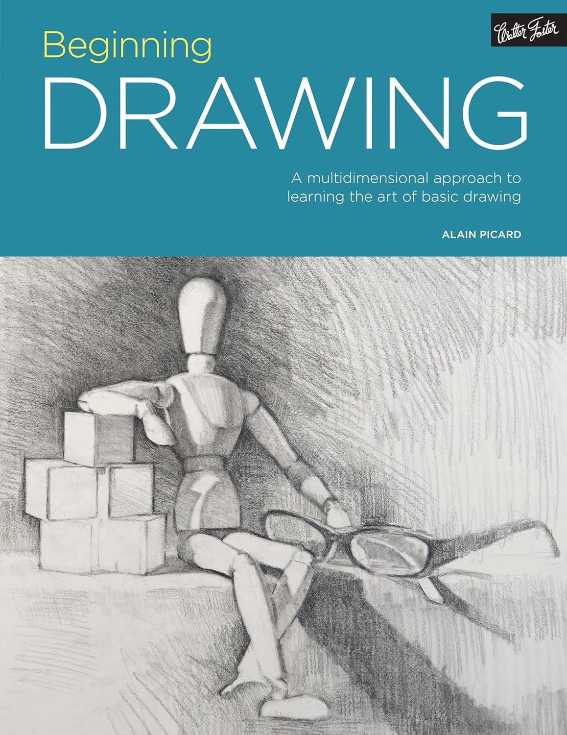 Beginning Drawing: A multidimensional approach to learning the art of ...
