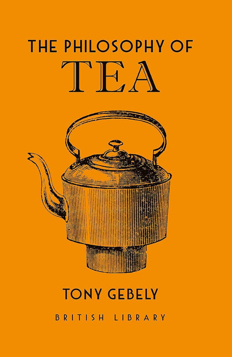 The Philosophy of Tea (Philosophies)