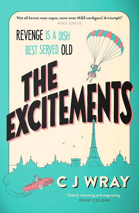 The Excitements: Two sprightly ninety-year-olds seek revenge in this feelgood mystery for fans of Richard Osman