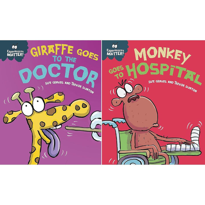 Experiences Matter Collection: 2-Book Set by Sue Graves (Giraffe Goes to the Doctor, Monkey Goes to Hospital)