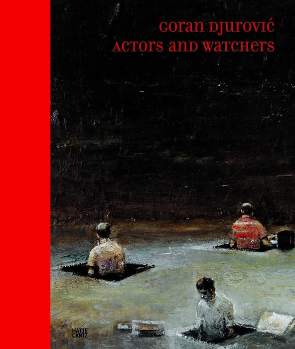Goran Djurovic: Actors and Watchers