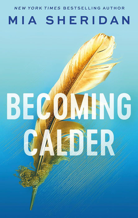 Becoming Calder: A forbidden friends-to-lovers romance (Acadia Doulogy)