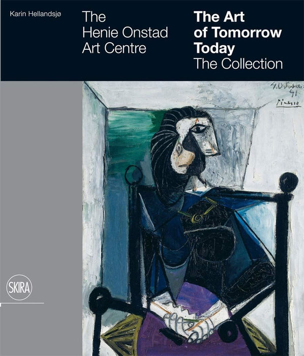 The Henie Onstad Art Centre: The Art of Tomorrow Today: The Collection