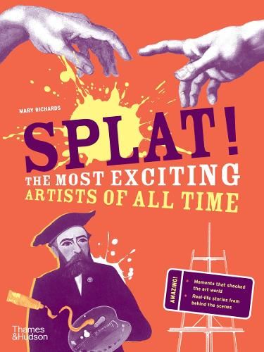Splat!: The Most Exciting Artists of All Time: 4 (Discovery)