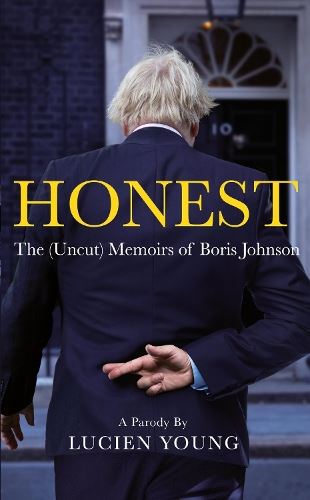 HONEST: The (Uncut) Memoirs of Boris Johnson