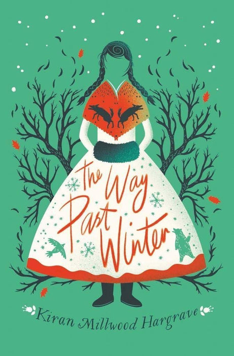 The Way Past Winter: a thrilling wintry adventure from the author of The Girl of Ink & Stars