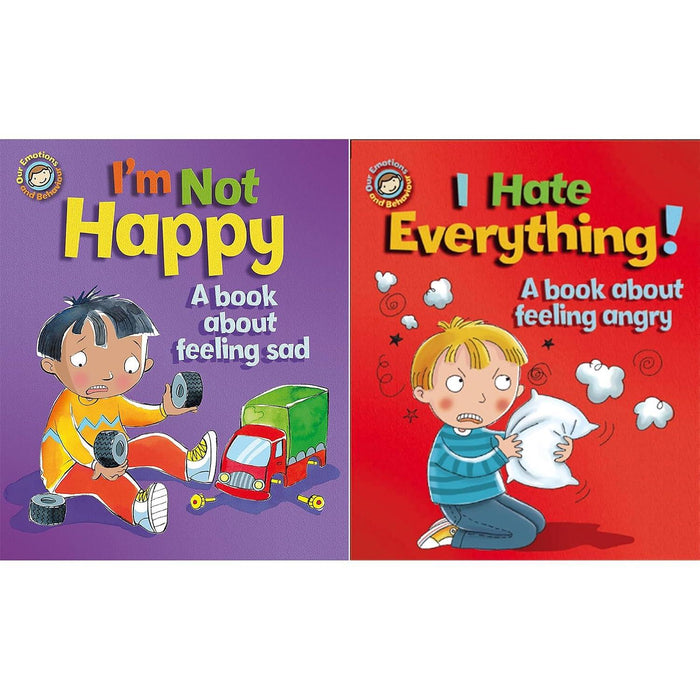 Emotions & Behaviours Collection: 2-Book Set by Sue Graves (I Hate Everything!, I'm Not Happy)