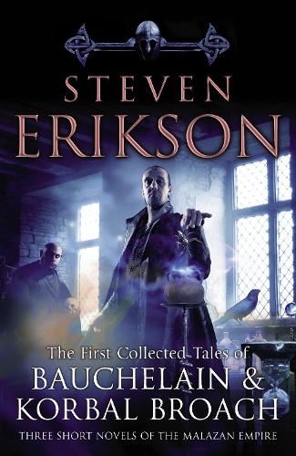 Erikson: Tales Of Bauchelain & Korbal Broach
