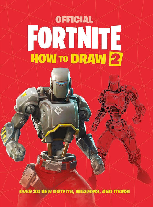 FORTNITE Official How to Draw Volume 2: Over 30 Weapons, Outfits and Items!