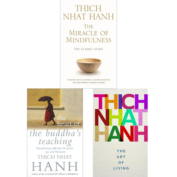 Thich Nhat Hanh’s Mindfulness and Peace Collection: The Miracle of Mindfulness, The Heart of the Buddha’s Teaching, and The Art of Living  (3-Book Set)