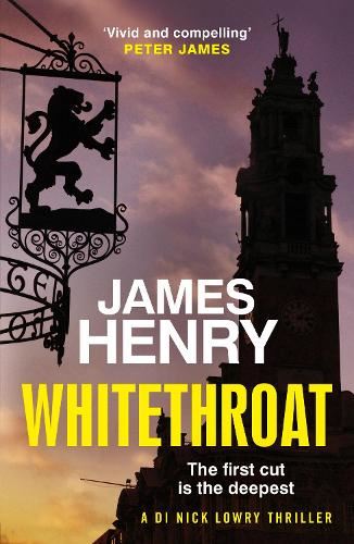 Whitethroat: the third novel in the Essex-based series featuring DI Nick Lowry (DI Nick Lowry Thrillers)