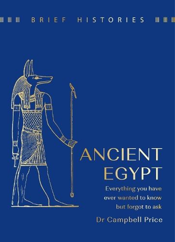 Brief Histories: Ancient Egypt: The perfect stocking filler for history buffs