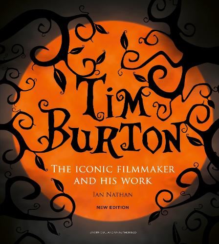Tim Burton: The Iconic Filmmaker and His Work (Iconic Filmmakers Series)