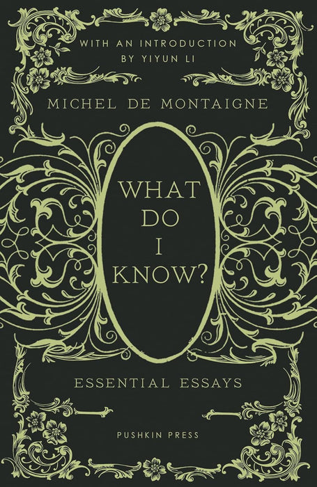 What Do I Know?: Essential Essays