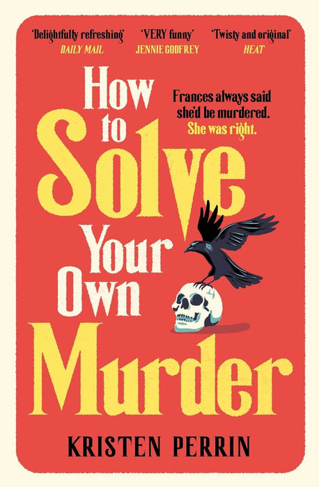 How To Solve Your Own Murder: Kristen Perrin (The Castle Knoll Files)