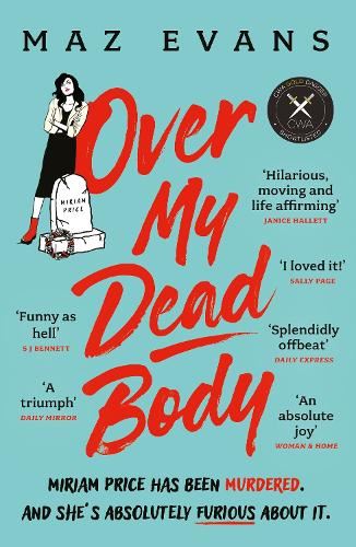 Over My Dead Body: 'I couldn't put this fabulous, first class, five star read down.' JANICE HALLETT