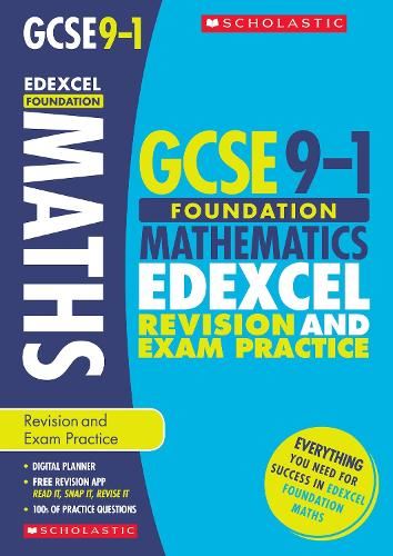 GCSE Foundation Maths Edexcel Revision Guide and Exam Practice Book. Achieve the Highest Grades for the 9-1 Course including free revision app (Scholastic GCSE Grades 9-1 Revision and Practice)