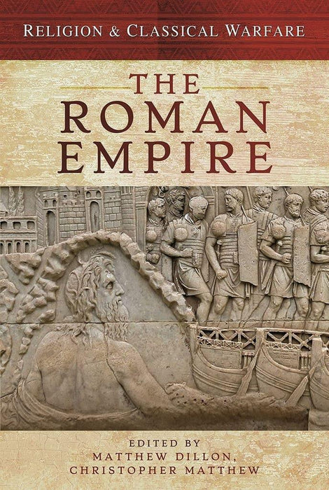Religion & Classical Warfare: Roman Empire