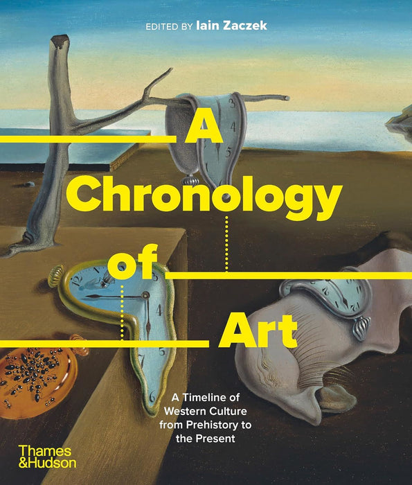 A Chronology of Art: A Timeline of Western Culture from Prehistory to the Present: 5
