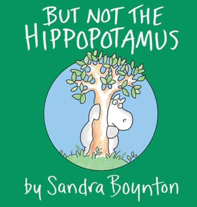 But Not The Hippopotamus