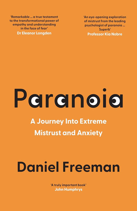 Paranoia: A Psychologist’s Journey Into Extreme Mistrust and Anxiety