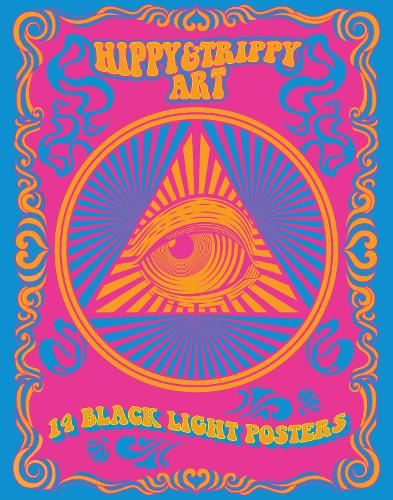 Hippy & Trippy Art: 14 Black Light Posters (Black Light Poster Book)
