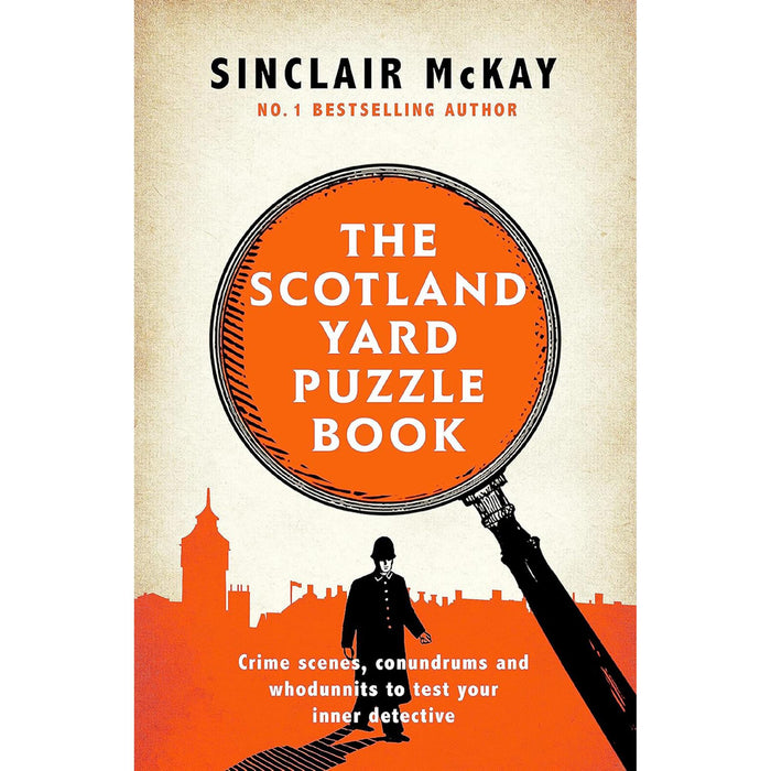 Sinclair McKay's Ultimate Puzzle Collection: Test Your Wits With Challenges Inspired by Scotland Yard and Bletchley Park