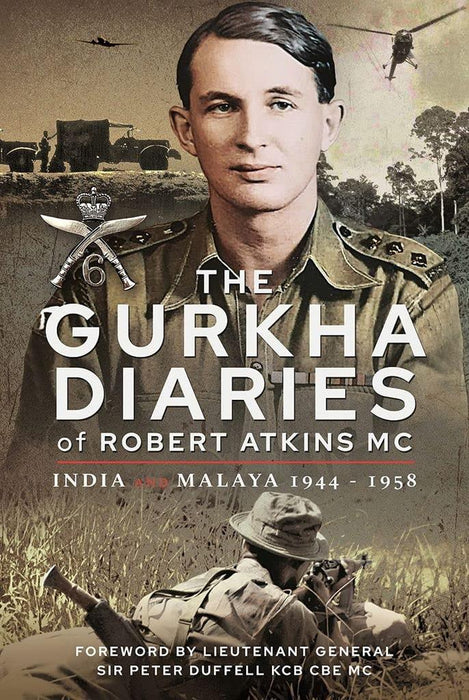 Gurkha Diaries of Robert Atkins MC