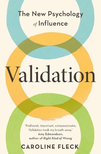Validation: The New Psychology of Influence
