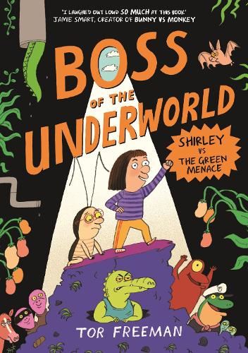 Boss of the Underworld: Book 1 - Shirley vs the Green Menace