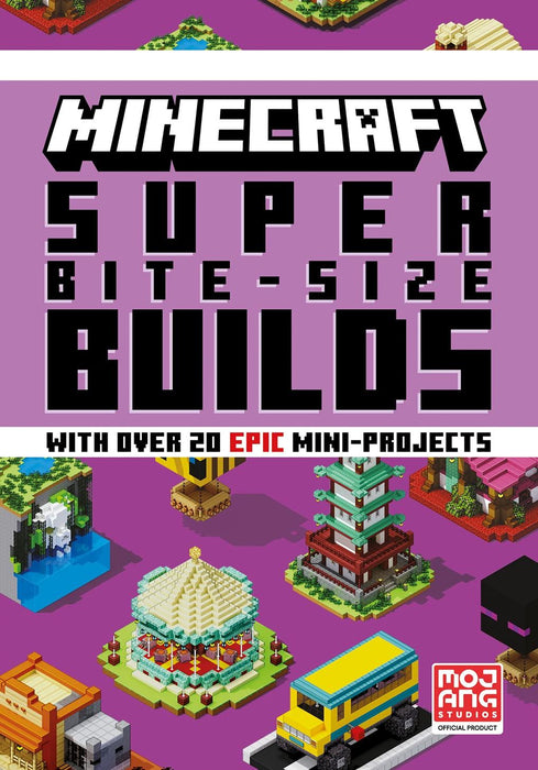 MINECRAFT SUPER BITE-SIZE BUILDS: An official Minecraft illustrated guide with over 20 brand-new mini-projects to build in the game for 2023: perfect for beginners and kids, teens and adults alike!