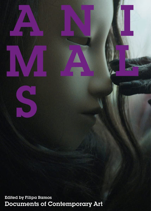 Animals: (Documents of Contemporary Art)