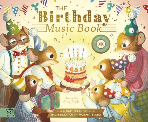 The Birthday Music Book: Play Happy Birthday and Celebratory Music by Bach, Beethoven, Mozart, and More (Singalong Songbooks)