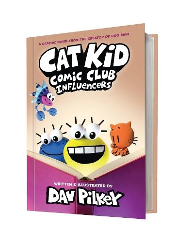 Cat Kid Comic Club 5: Influencers (from the multi-million-copy globally bestselling creator of Dog Man!)