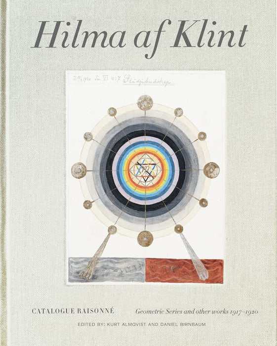 Hilma af Klint Catalogue Raisonn? Volume V: Geometric Series and Other Works 1917–1920: 5 (Geometric and Other Works 1917-1920, 5)