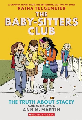 Truth About Stacey (The Babysitters Club Graphic Novel, book 2): The Truth About Stacey