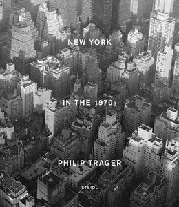 Philip Trager: New York In The 1970s — Smeikalbooks