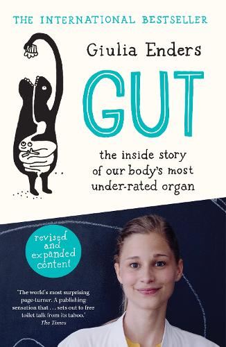 Gut: the inside story of our body’s most under-rated organ