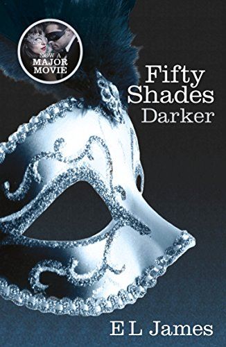 Fifty Shades Darker: Book Two of the Fifty Shades Trilogy (Fifty Shades of Grey Series): The #1 Sunday Times bestseller (Fifty Shades, 2)